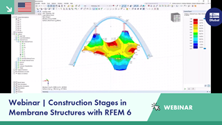 Webinar | Construction Stages in Membrane Structures with RFEM 6