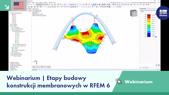 Webinarium | Etapy budowy konstrukcji membranowych w RFEM 6