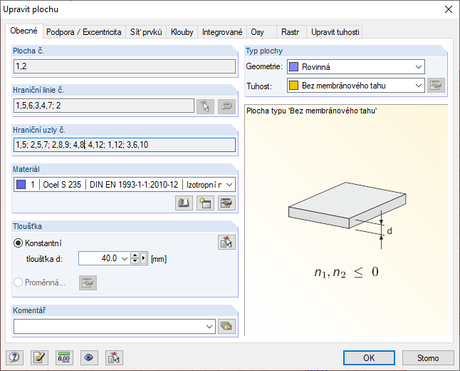 Typ tuhosti plochy "Bez membránového tahu"