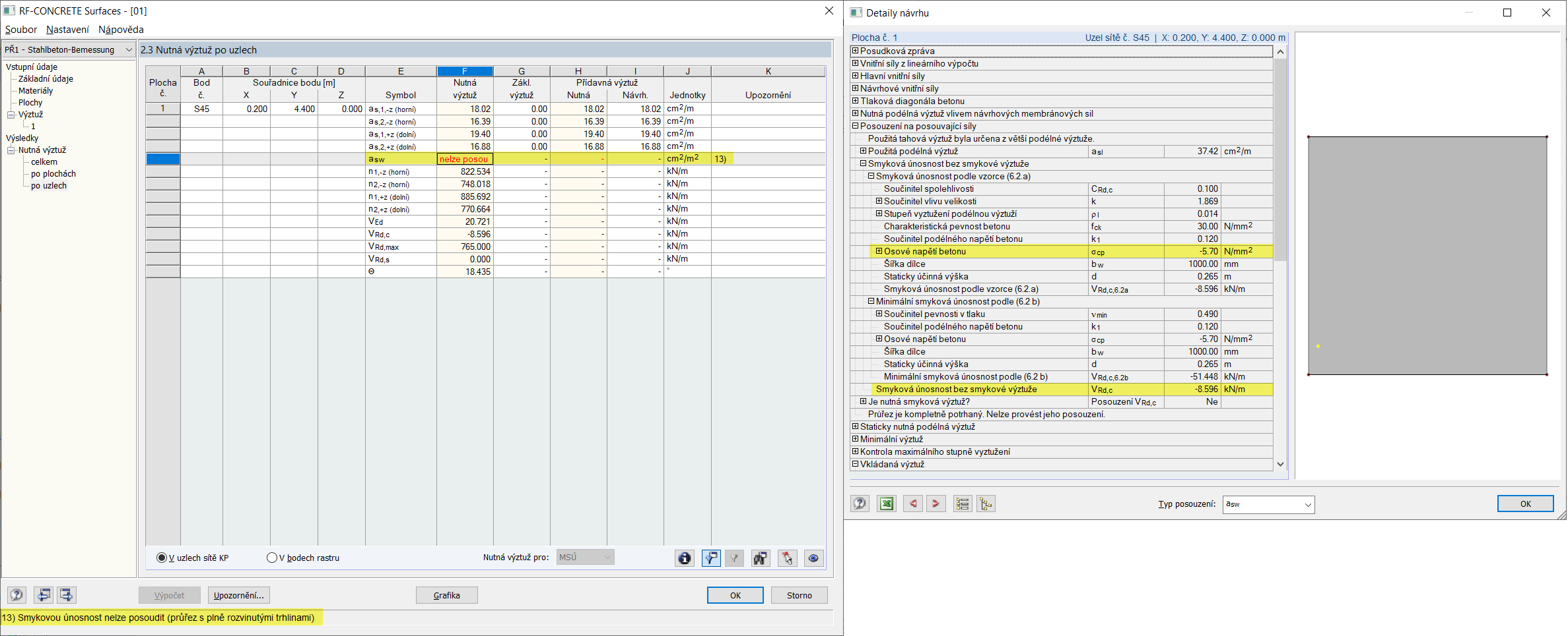 Upozornění 13) Smykovou únosnost nelze posoudit (průřez s plně rozvinutými trhlinami)
