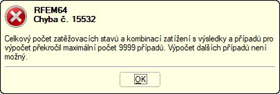 Maximální počet 9999 zatěžovacích stavů a kombinací pro výpočet byl překročen.