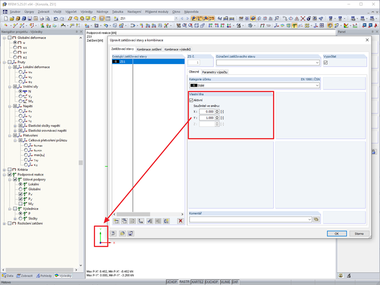 Zatížení od vlastní tíhy působí stejně jako kladná osa Y. Vlastní tíha se proto od reakcí odečítá.
