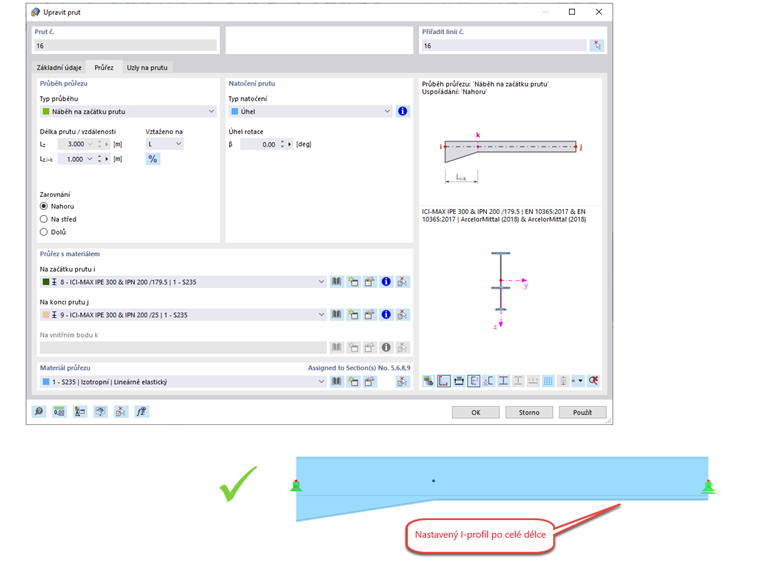 FAQ 005225 | Chtěl bych namodelovat rámový nosník s náběhem (s nastaveným I-profilem). Za tímto účelem jsem vytvořil prut s průběhem průřezu "Náběh na začátku prutu"