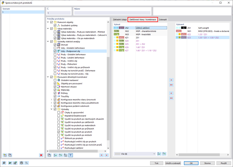 Podporové síly pro vybrané zatěžovací stavy/kombinace