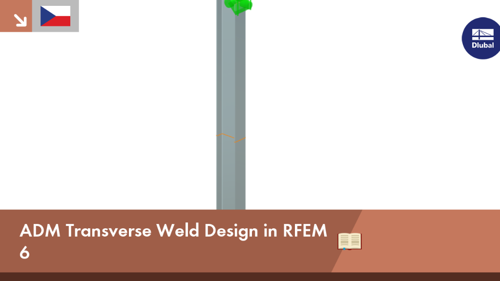 Dimenzování příčných svarů podle ADM v aplikaci RFEM 6
