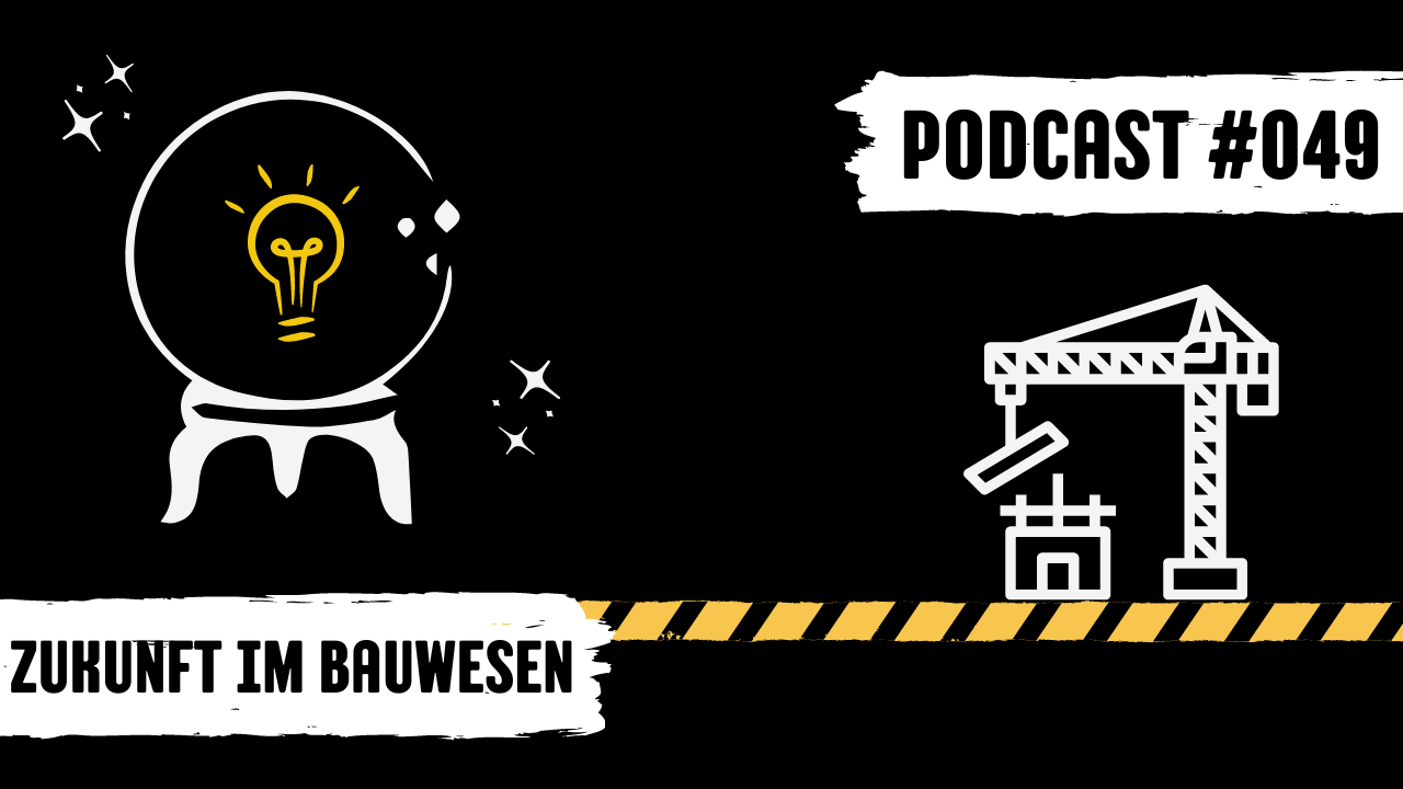 Titelbild Podcast #049 Bauwesen Zukunft