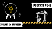 Titelbild Podcast #049 Bauwesen Zukunft