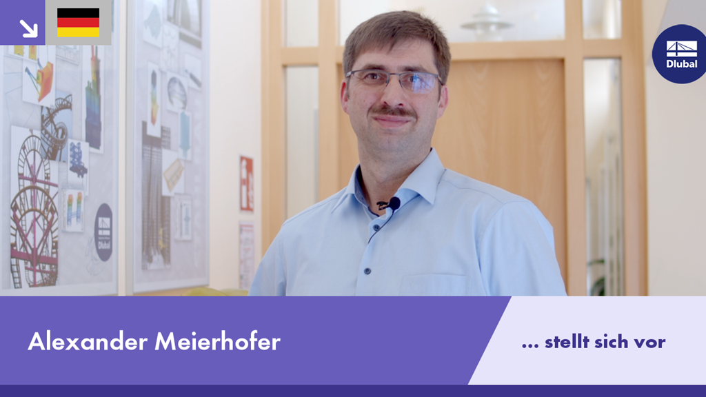 Alexander Meierhofer stellt sich als Teammitglied bei Dlubal vor und spricht über seine Aufgaben und Erfahrungen.