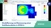 Kostenloses Webinar | Modellierung und Bemessung einer Stahlbetondecke in RFEM 6