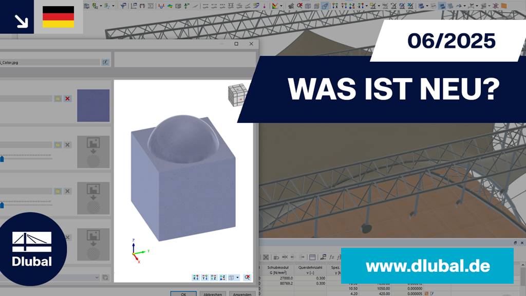 Neuer Funktionen von RFEM 6 und RSTAB 9 in der Version WIN 06/2025.