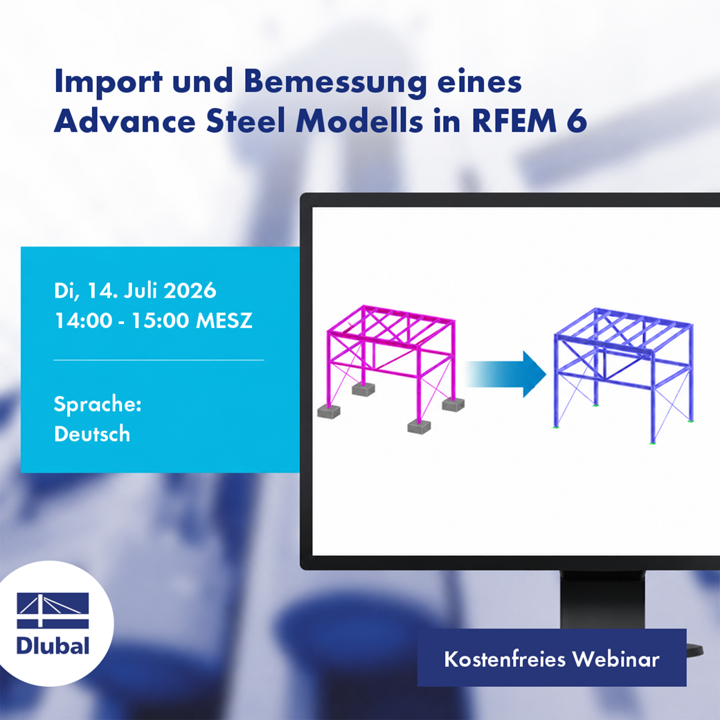 Import und Bemessung eines Advance Steel Modells in RFEM 6
