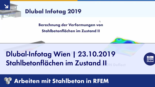 Dlubal Info Day Vienna | October 23, 2019
Reinforced Concrete Surfaces in State II