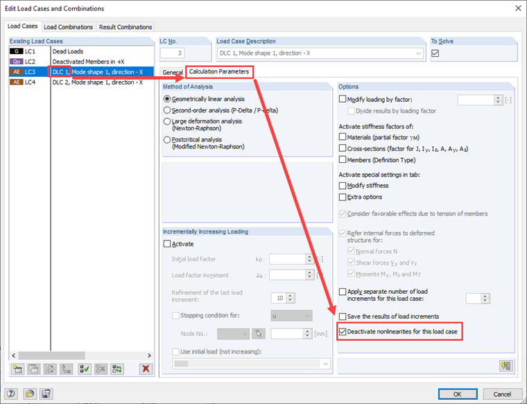 Option "Deactivate Nonlinearities for This Load Case"