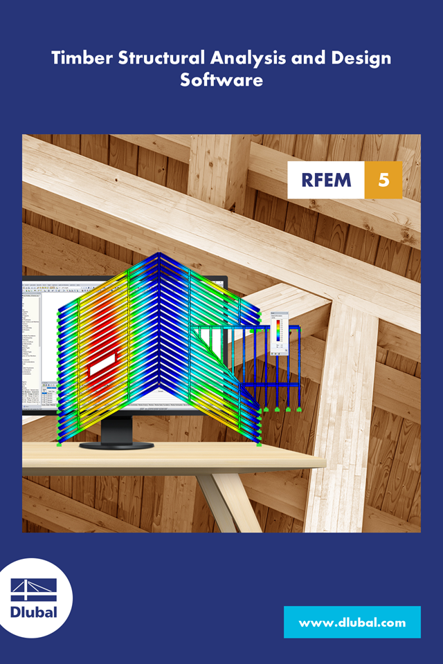 Structural Analysis and Design Software for Timber Structures