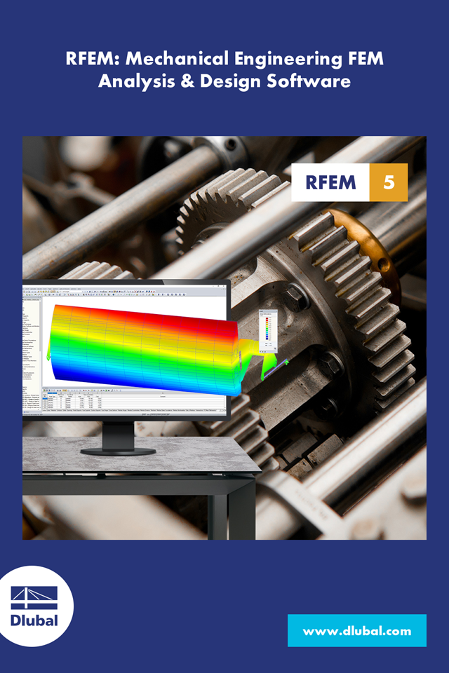 RFEM: Finite Element Analysis and Design Software for Mechanical Engineering