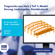 Timber Structures | Part 1: Modeling, Load Input, Combinatorics