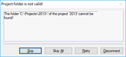Message "Project folder is not valid!"