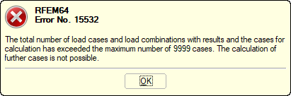 Exceeded Maximum Number of 9,999 Load Cases and Combinations
