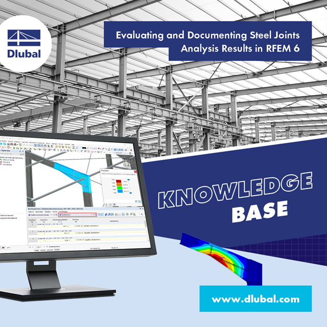 Evaluating and Documenting Steel Joints Analysis Results in RFEM 6