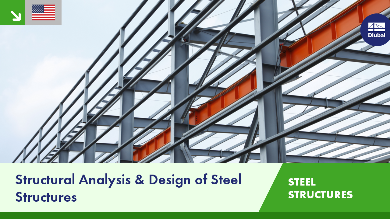 Structural Analysis & Design of Steel Structures