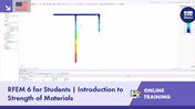 RFEM 6 for Students | Introduction to Strength of Materials | Apr 17, 2024