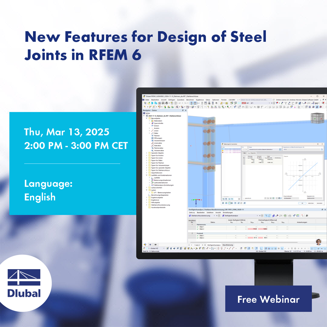 New RFEM 6 features for efficient steel joint design scheduled for March 13, 2025.