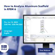 How to Analyze Aluminum Scaffold in RFEM 6