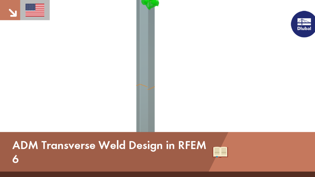 ADM Transverse Weld Design in RFEM 6