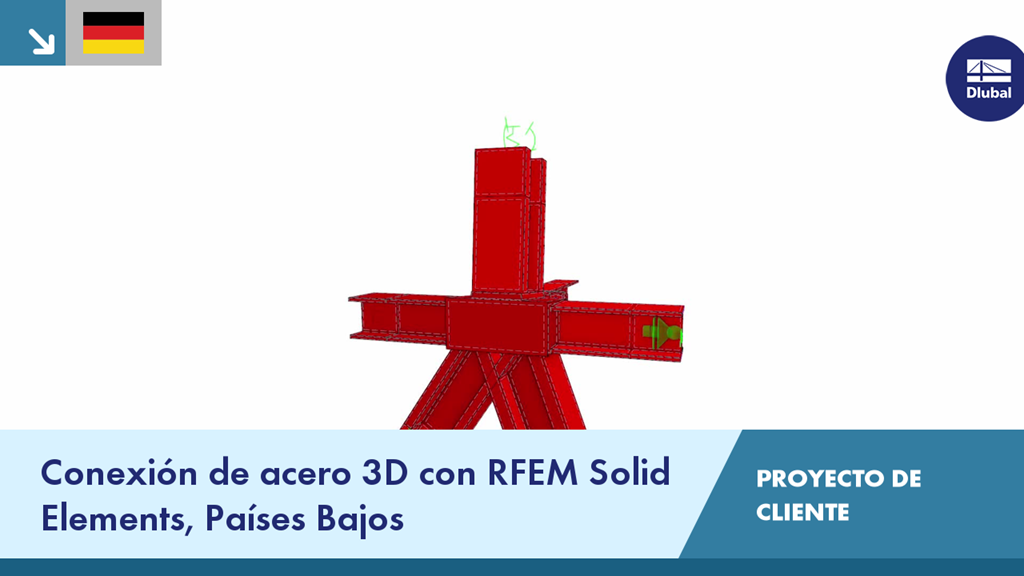 Unión de acero en 3D modelado con elementos sólidos de RFEM para proyecto de cliente en Países Bajos.