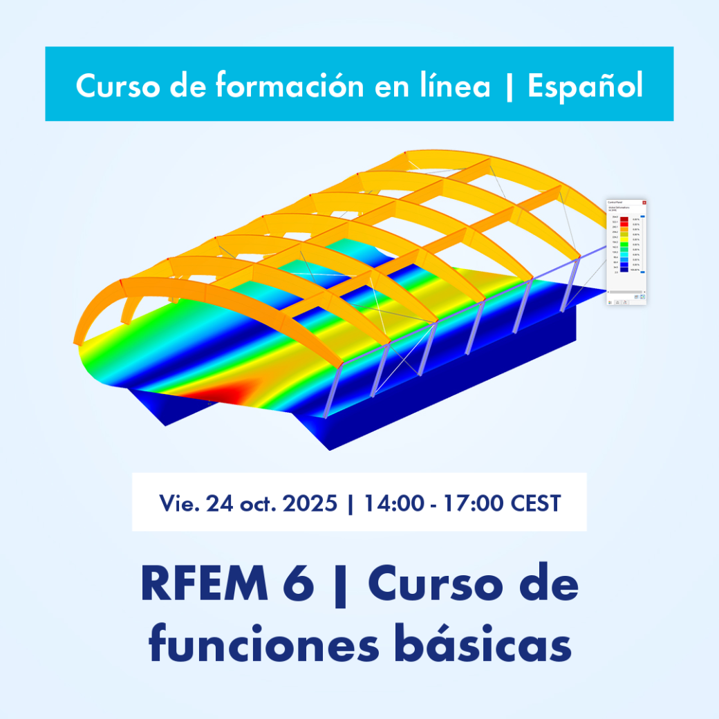 Curso de formación en línea sobre las funciones básicas de RFEM 6 el 24 de octubre.