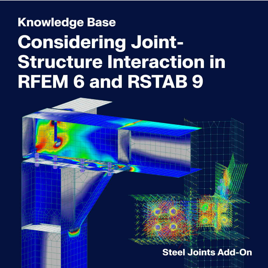 Esta imagen ilustra el análisis de interacción entre uniones y estructuras utilizando RFEM 6 y RSTAB 9.