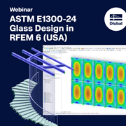 Información del seminario web sobre el diseño de vidrio conforme a ASTM E1300-24 en RFEM 6, centrado en las normas de EE. UU.