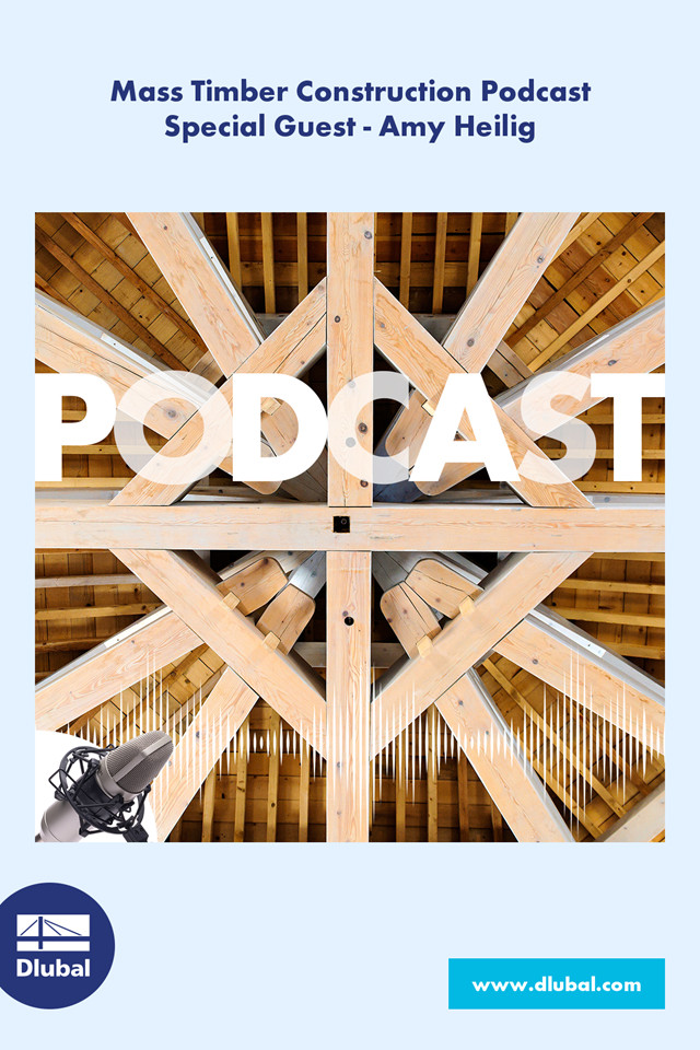 Podcast Mass Timber Construction\n Invitée spéciale - Amy Heilig
