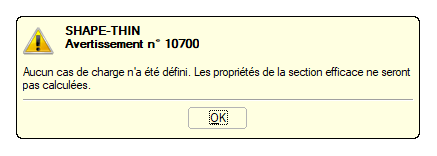 Avertissement : Les propriétés de section efficaces ne seront pas calculées