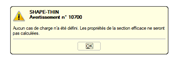Avertissement : Les propriétés de section efficaces ne seront pas calculées