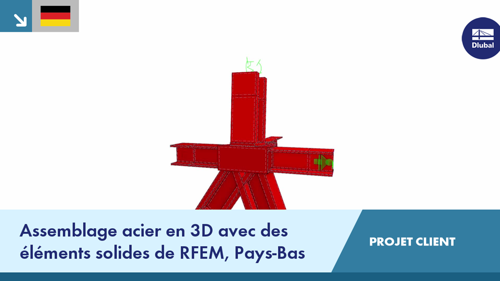 Assemblage acier 3D modélisé avec des éléments solides RFEM pour un projet client aux Pays-Bas.