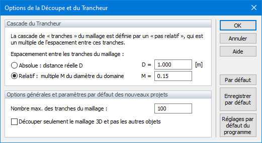 Options de la découpe et du trancheur