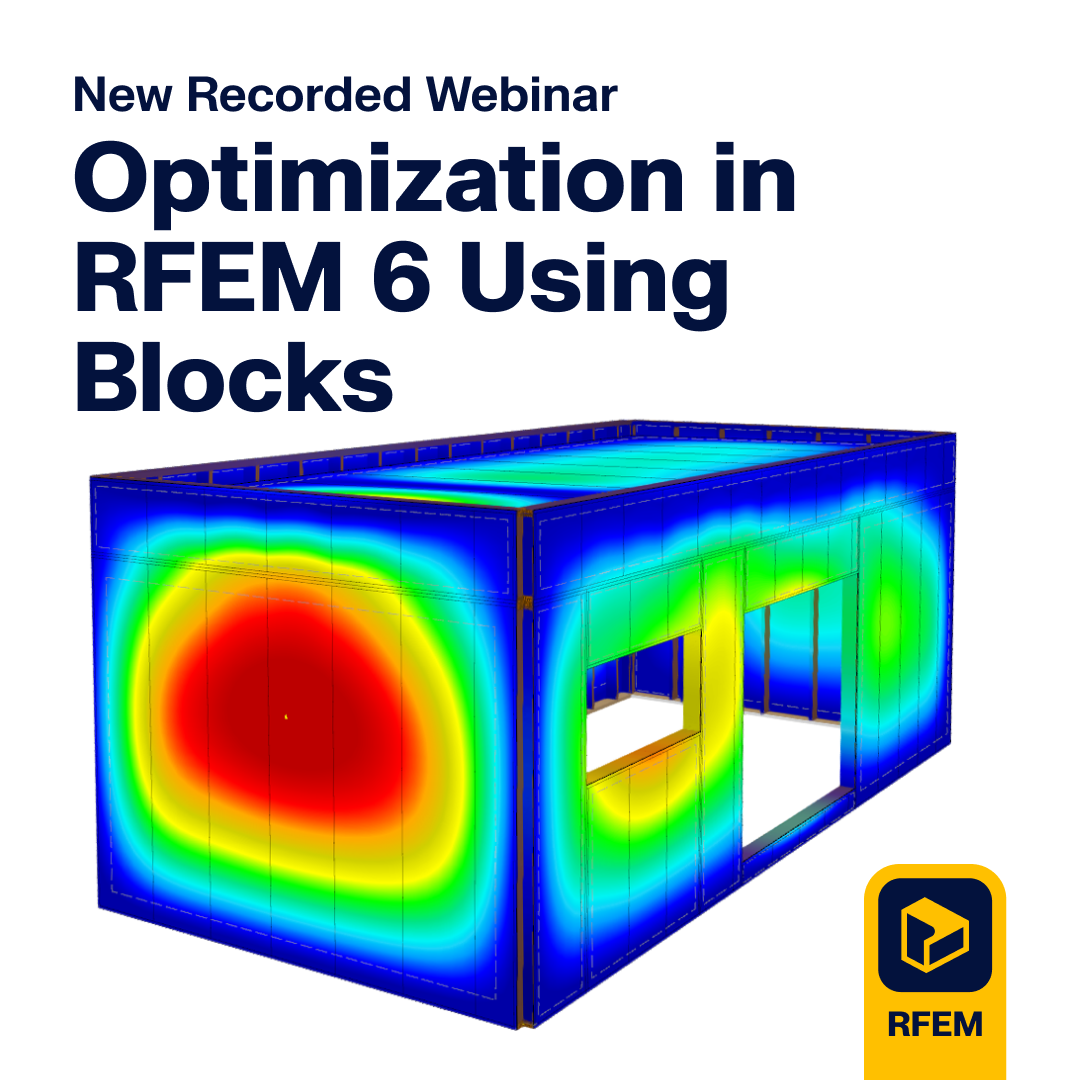 Webinaire enregistré démontrant des techniques d’optimisation dans RFEM 6 à l’aide de blocs