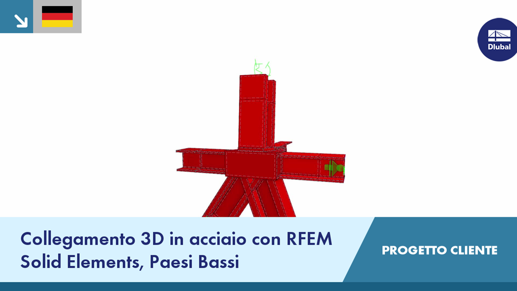 Collegamento in acciaio 3D modellato con elementi solidi di RFEM per un progetto cliente nei Paesi Bassi.