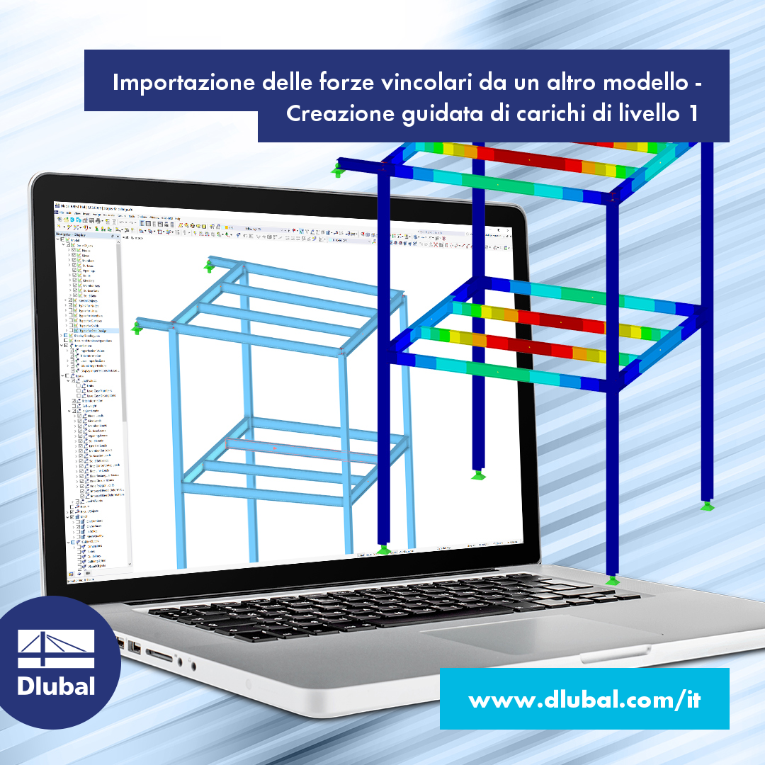 Import di forze vincolari da altri modelli - Creazione di carichi di livello 1