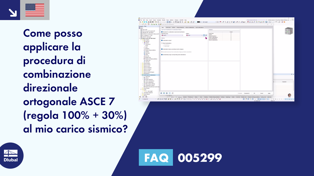 FAQ 005299 | Come applico la procedura di combinazione direzionale ortogonale ASCE 7 (regola 100% + 30%) al mio carico sismico?
