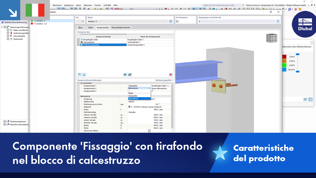 La componente “Mezzo di collegamento” mostra gli ancoraggi nel blocco di calcestruzzo come parte di una funzionalità del prodotto.