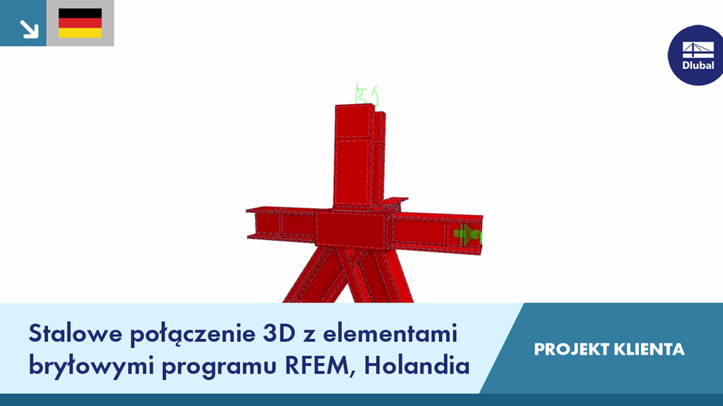 3D-Stalowe połączenie zamodelowane przy użyciu elementów bryłowych RFEM dla projektu klienta w Holandii.