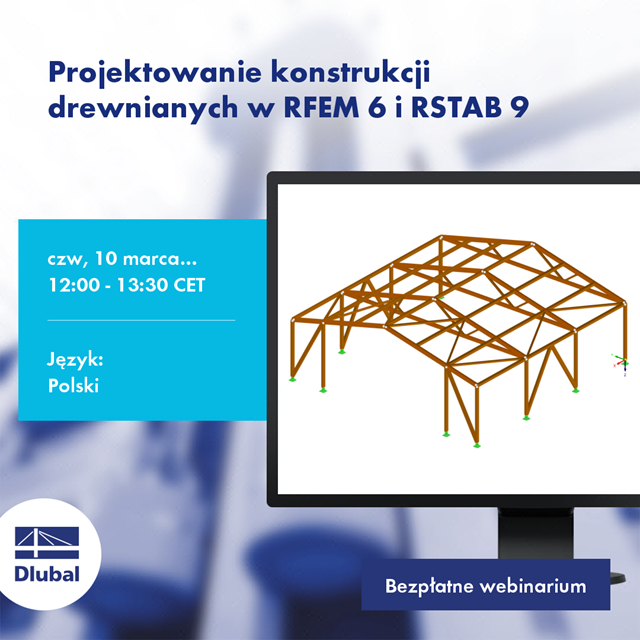 Projektowanie konstrukcji drewnianych w RFEM 6 i RSTAB 9