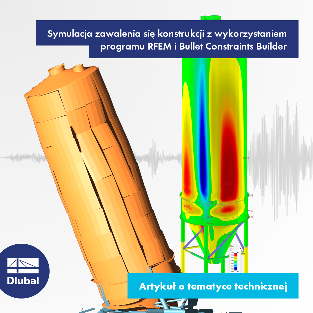 Symulacja zawalenia się konstrukcji z wykorzystaniem programu RFEM i Bullet Constraints Builder