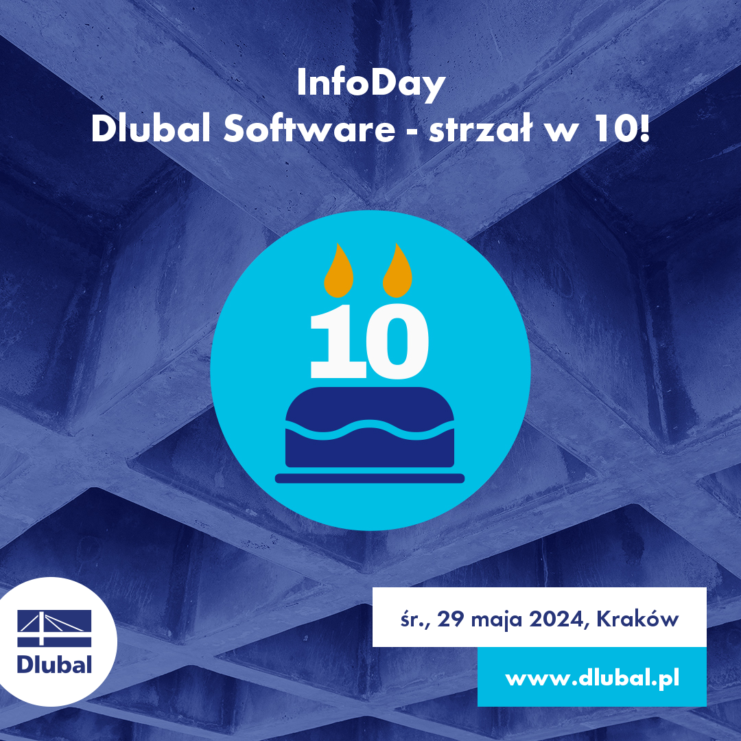 InfoDay
Dlubal Software - strzał w 10!