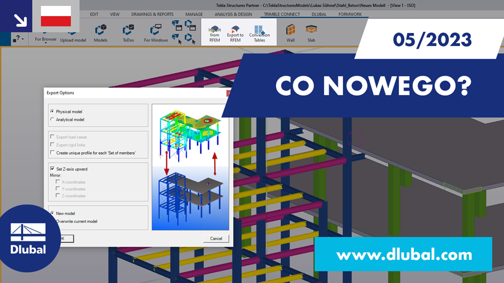 Nowości w RFEM 6 i RSTAB 9, maj 2023. Udoskonalone narzędzia do planowania konstrukcji, bardziej wydajne analizy.