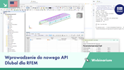 Webinarium na temat zastosowania nowego API Dlubal w RFEM w celu udoskonalenia procesów obliczeniowych.