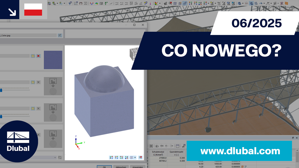 Nowe funkcje programów RFEM 6 i RSTAB 9 w wersji WIN 06/2025.