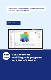 Software de elementos finitos RFEM e software de estruturas reticuladas RSTAB
